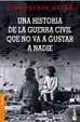 Cover of Una historia de la Guerra Civil que no va a gustar a nadie