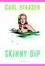 Cover of "Skinny Dip"