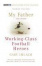Cover of "My Father and Other Working Class Football Heroes"