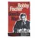 Cover of Bobby Fischer Goes to War