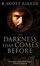 Cover of "The Darkness That Comes Before"