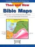 Then and Now Bible Maps : With Clear Plastic Overlays of Modern Day Cities and Countries
