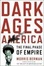Cover of "Dark Ages America"