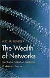 The Wealth of Networks : How Social Production Transforms Markets and Freedom