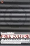 Free Culture : The Nature and Future of Creativity