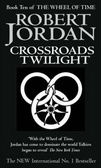 Crossroads of Twilight (Wheel of Time S.)