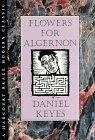 Flowers for Algernon : In this beloved novel-the basis for the