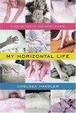 Cover of My Horizontal Life