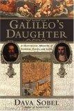 Galileo's Daughter : A Historical Memoir of Science, Faith, and Love