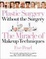 Cover of "Plastic Surgery Without the Surgery"