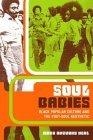 Soul Babies : Black Popular Culture and the Post-Soul Aesthetic