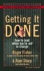 Getting It Done : How to Lead When You're Not in Charge