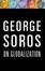Cover of George Soros on Globalization
