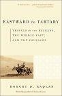 Eastward to Tartary : Travels in the Balkans, the Middle East, and the Caucasus (Vintage Departures)