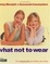Cover of What Not to Wear
