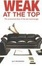 Cover of "Weak at the Top"