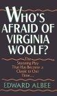 Who's Afraid of Virginia Woolf