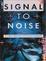 Cover of Signal to Noise