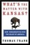 Cover of "What's the Matter with Kansas? How Conservatives Won the Heart of America"