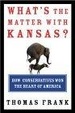 Cover of What's the Matter with Kansas? How Conservatives Won the Heart of America