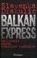 The Balkan Express : Fragments from the Other Side of War