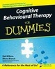 Cover of Cognitive Behavioural Therapy for Dummies ® 