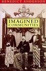Imagined Communities : Reflections on the Origin and Spread of Nationalism