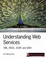 Cover of 'Understanding Web Services'