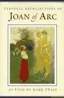 Joan of Arc : Personal Recollections