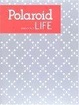 Cover of POLAROID LIFE