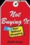 Cover of "Not Buying It"