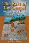The Rest of the Gospel : When the Partial Gospel Has Worn You Out
