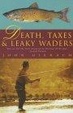 Cover of Death, Taxes and Leaky Waders