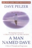 Man Named Dave : A Story of Triumph and Forgiveness