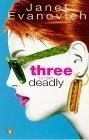 Three to Get Deadly
