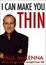 Cover of "I Can Make You Thin"