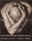 Where mathematics comes from : how the embodied mind brings mathematics into being