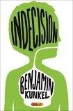 Indecision : A Novel