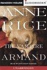 The Vampire Armand : The Vampire Chronicles (Rice, Anne, Vampire Chronicles (New York, N.Y.)