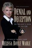 Denial and  Deception : An Insider's View of the CIA from Iran-Contra to 9/11