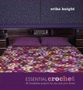 Essential Crochet : 30 Irresistible Projects for You and Your Home