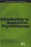 Cover of 'Introduction to Supportive Psychotherapy'