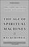 Cover of 'The Age of Spiritual Machines'