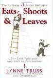 Eats, Shoots & Leaves : The Zero Tolerance Approach to Punctuation