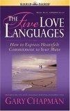 The Five Love Languages : How to Express Heartfelt Commitment to Your Mate