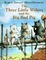 Cover of The Three Little Wolves and the Big Bad Pig