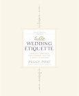 Emily Post's Wedding Etiquette : Cherished Traditions and Contemporary Ideas for a Joyous Celebration (4th Edition)