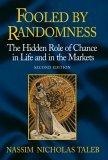Fooled by Randomness Revision (Not Available in US) : The Hidden Role of Chance in the Markets and Life