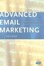 Cover of Advanced Email Marketing