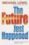 Cover of "The Future Just Happened"
